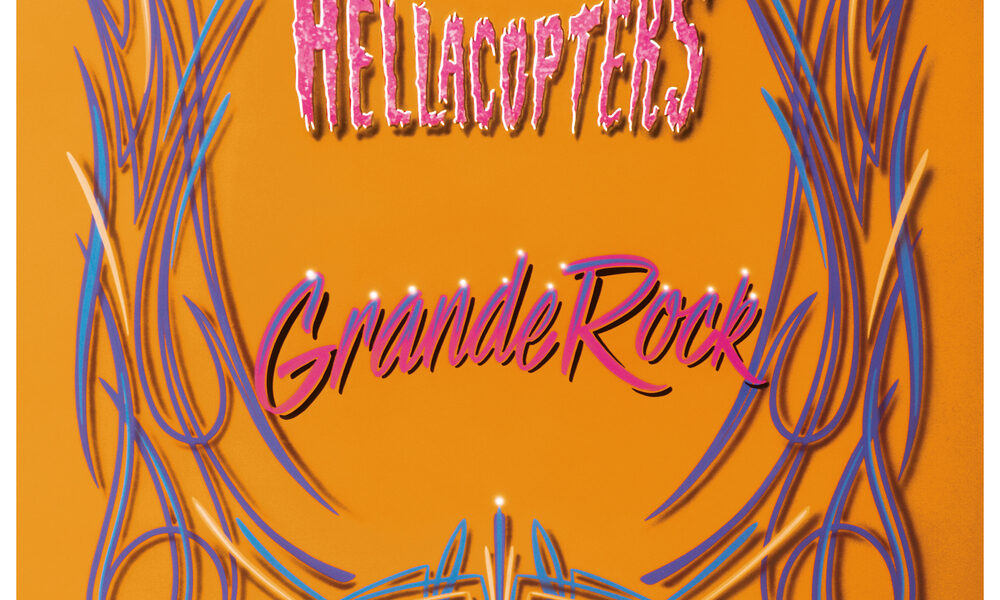 Portada del disco Grande Rock Revisited del grupo The Hellacopters